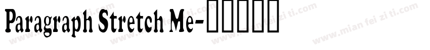Paragraph Stretch Me字体转换